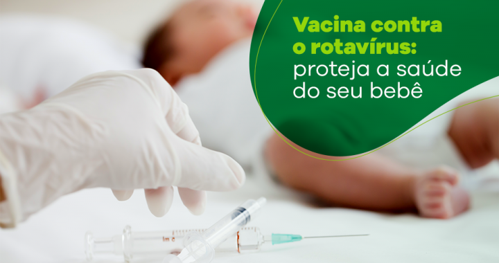 vacina contra o rotavírus: proteja a saúde do seu bebê
